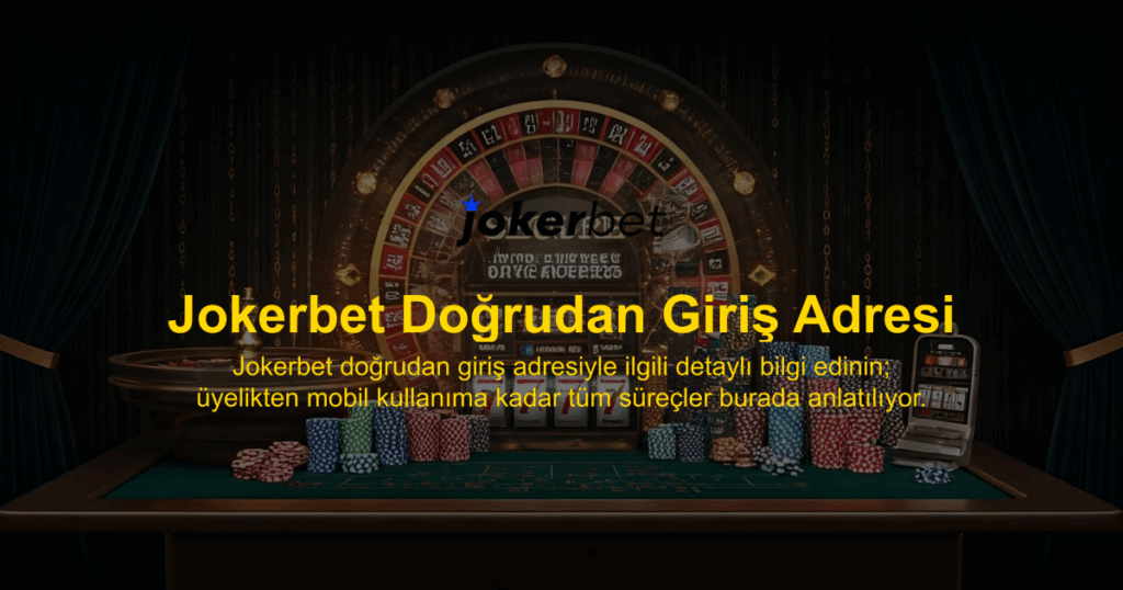 Jokerbet Doğrudan Giriş Adresi