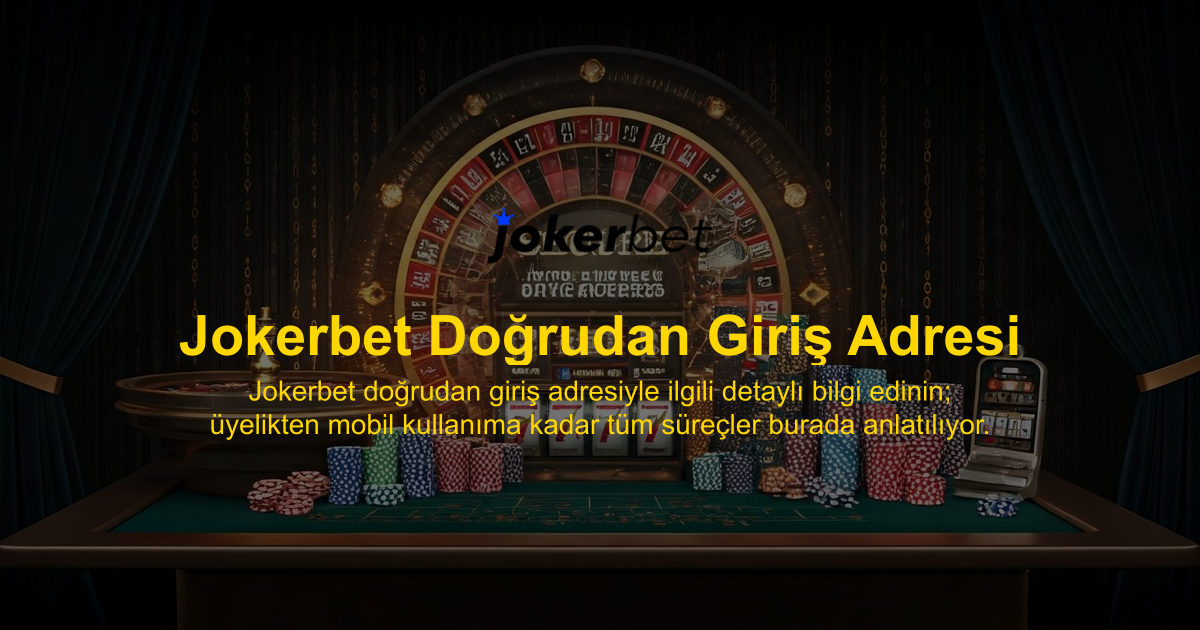 Jokerbet Doğrudan Giriş Adresi