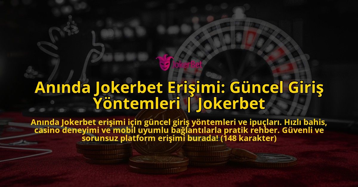 Aninda-Jokerbet-Erisimi-Guncel-Giris-Yontemleri-Jokerbet-overlay-1769384509.jpg
