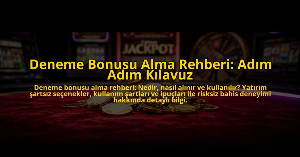 Deneme-Bonusu-Alma-Rehberi-Adim-Adim-Kilavuz-overlay-1776042229.jpg